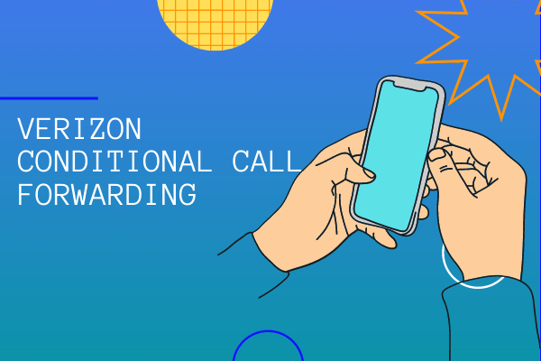 Verizon Conditional Call Forwarding